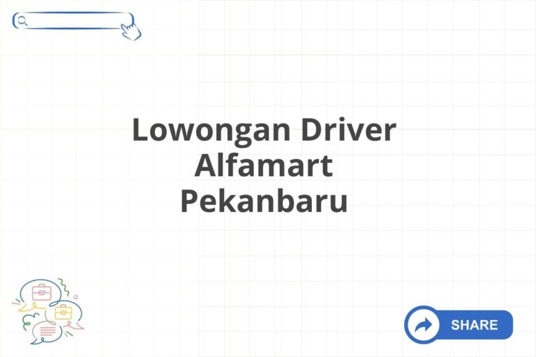 Lowongan Driver Alfamart Pekanbaru Tahun Lamar Sekarang