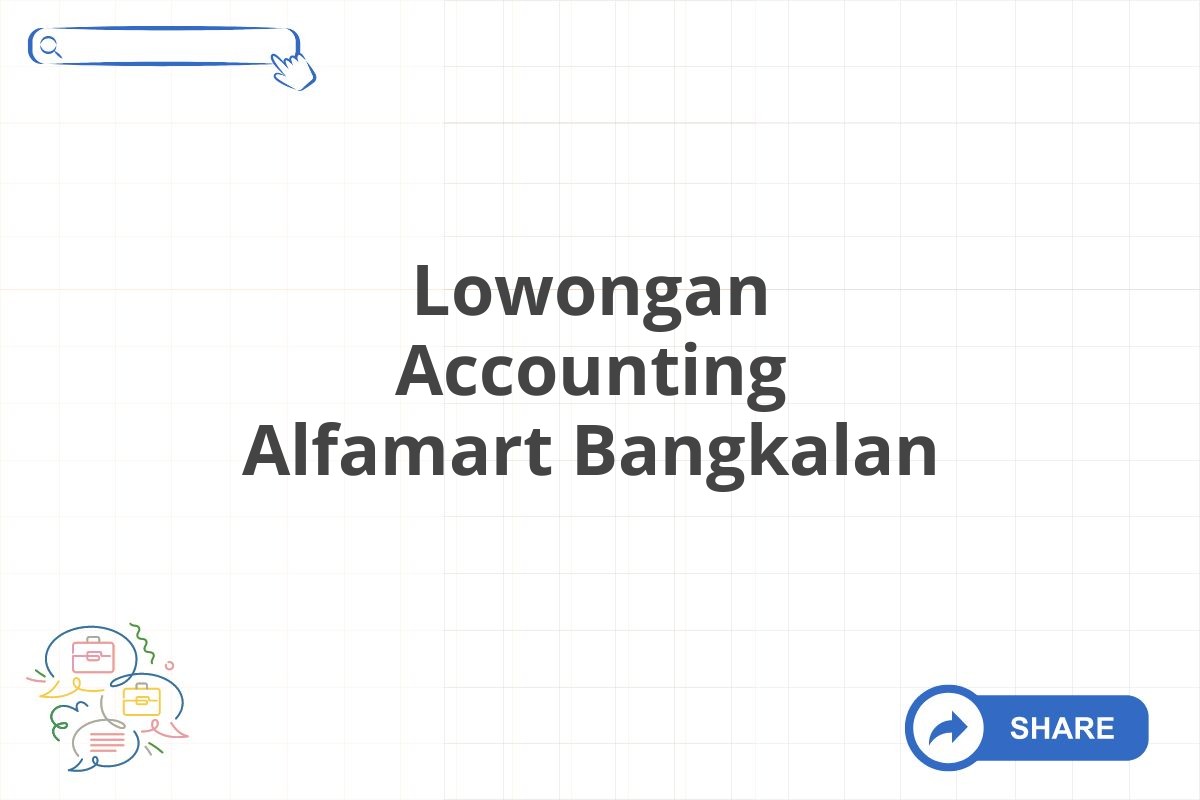 Lowongan Accounting Alfamart Bangkalan