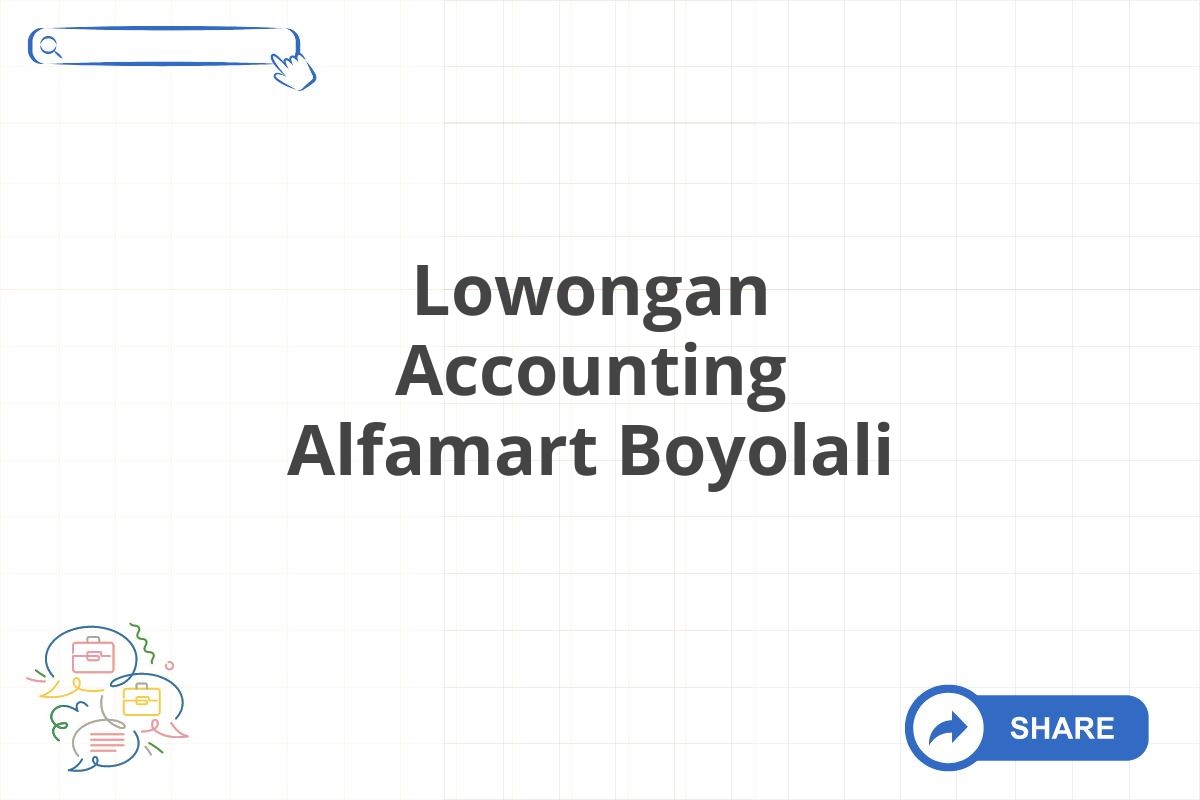 Lowongan Accounting Alfamart Boyolali