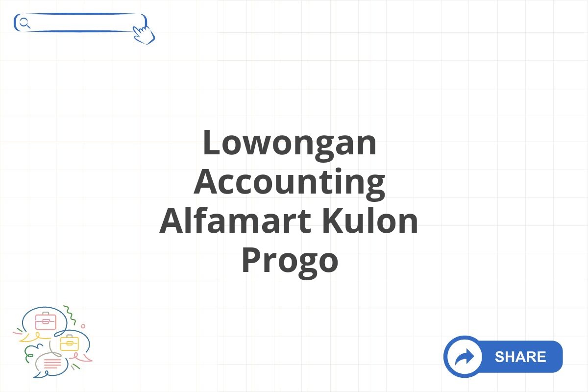 Lowongan Accounting Alfamart Kulon Progo