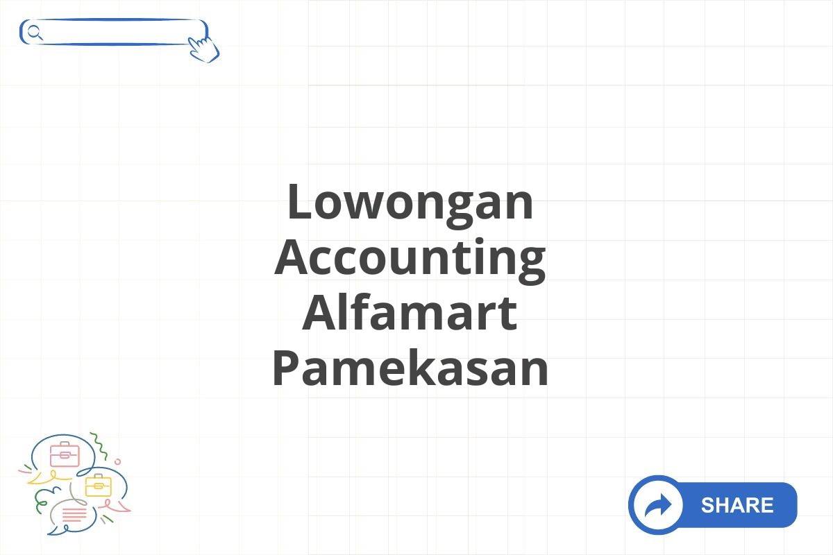 Lowongan Accounting Alfamart Pamekasan