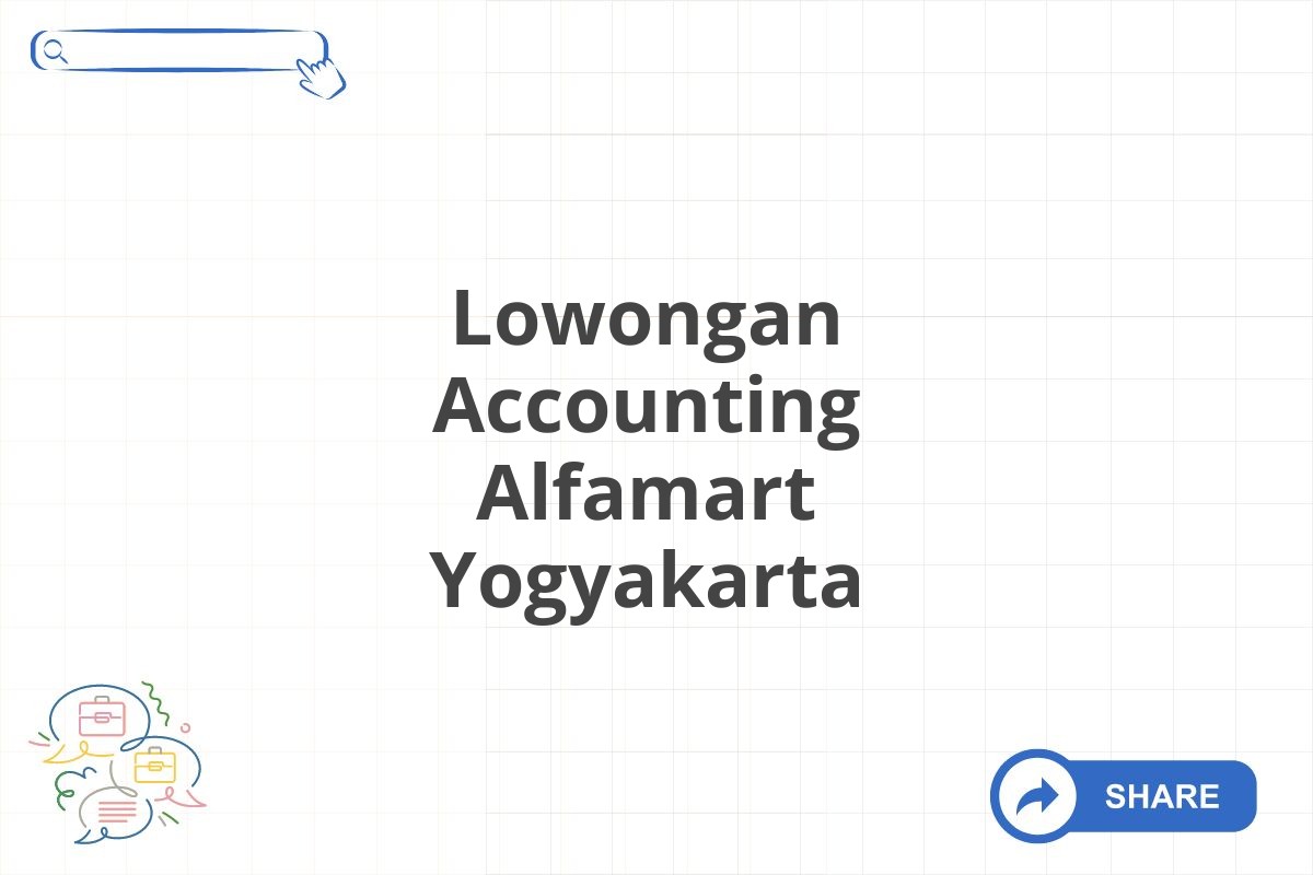 Lowongan Accounting Alfamart Yogyakarta