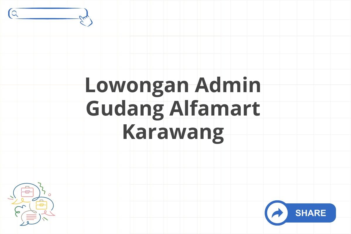 Lowongan Admin Gudang Alfamart Karawang