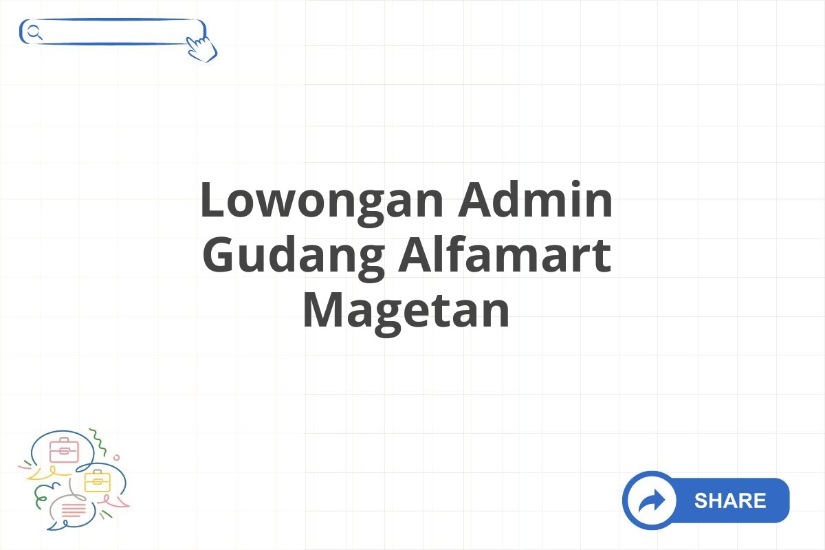 Lowongan Admin Gudang Alfamart Magetan