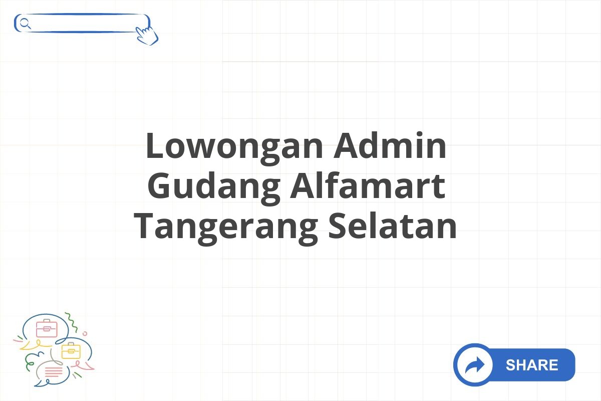 Lowongan Admin Gudang Alfamart Tangerang Selatan