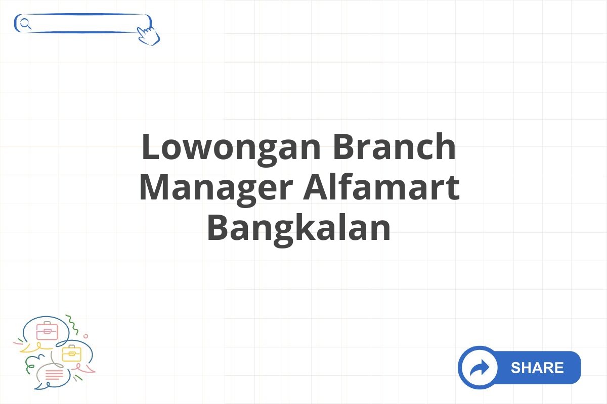 Lowongan Branch Manager Alfamart Bangkalan