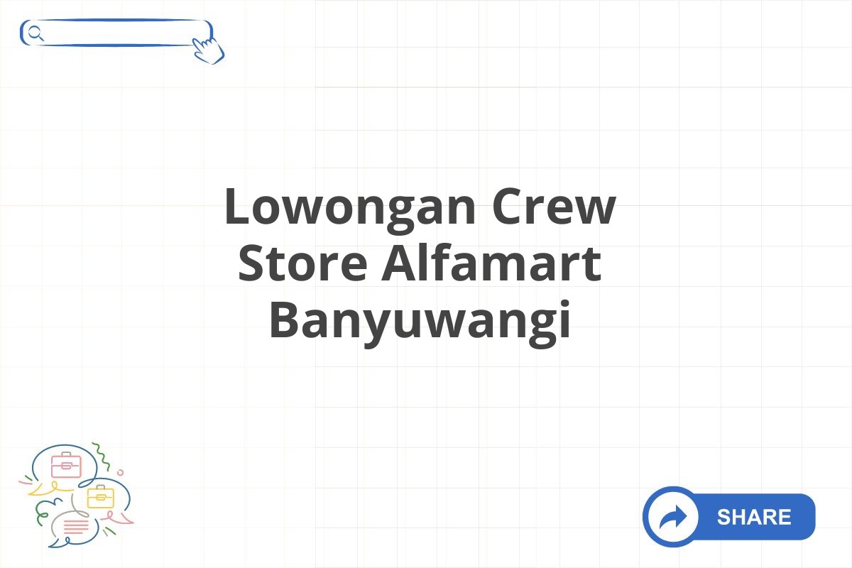 Lowongan Crew Store Alfamart Banyuwangi