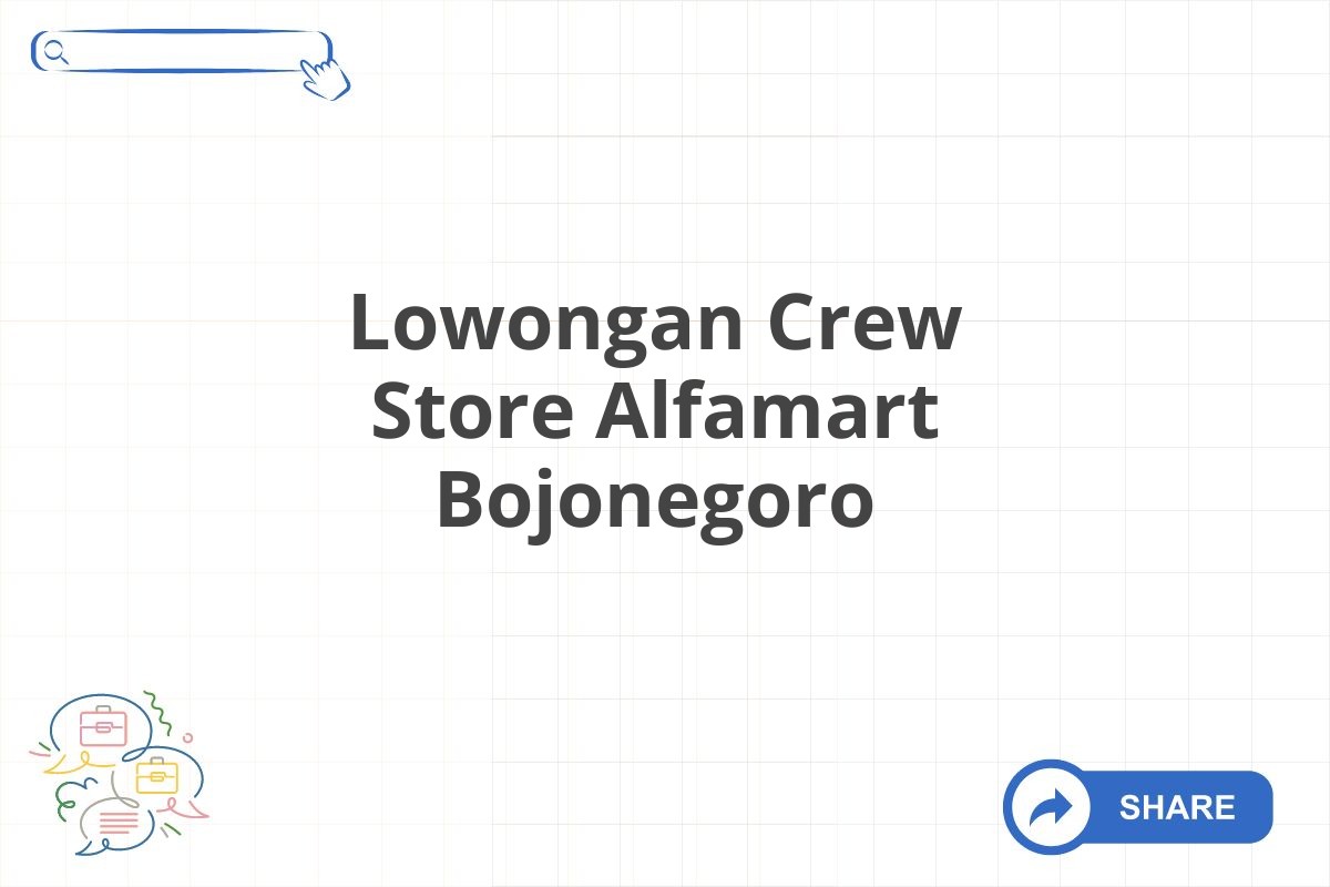 Lowongan Crew Store Alfamart Bojonegoro