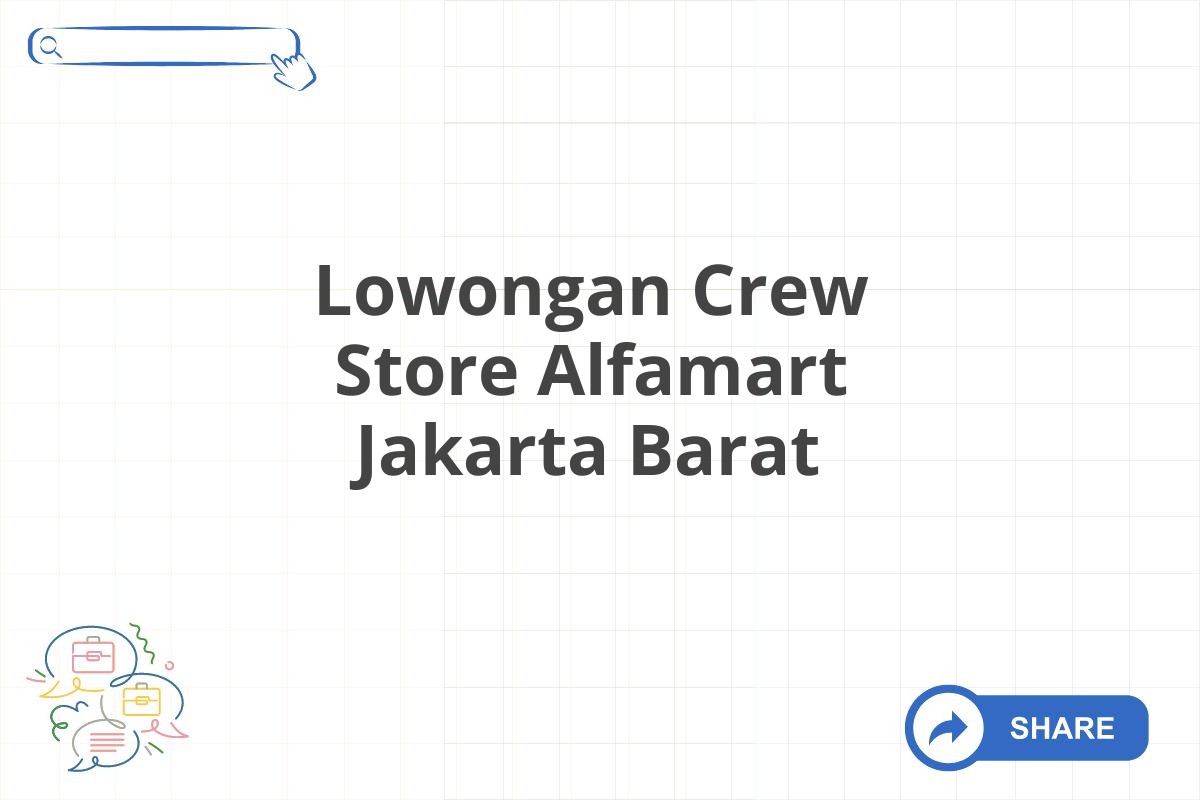 Lowongan Crew Store Alfamart Jakarta Barat