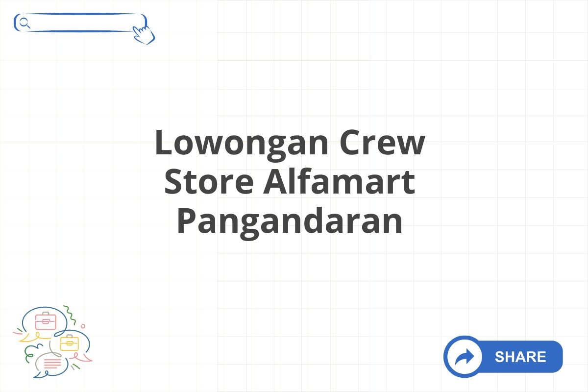 Lowongan Crew Store Alfamart Pangandaran