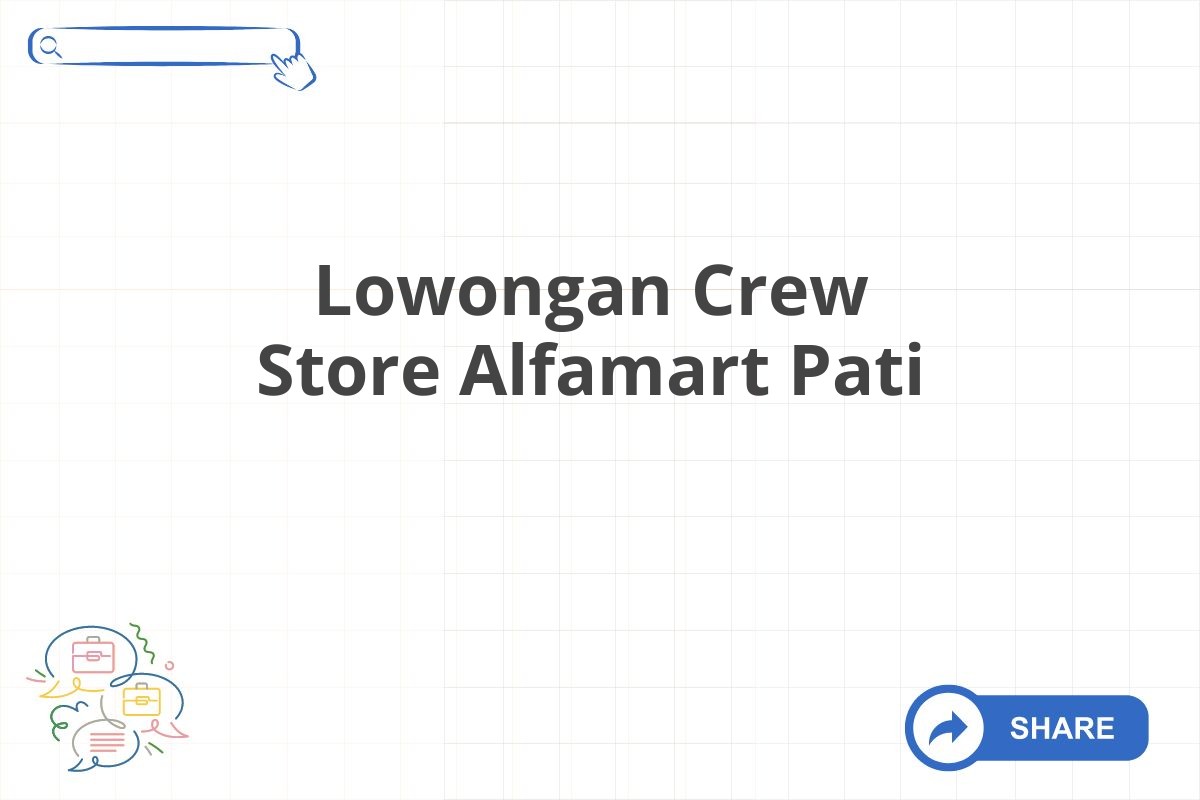 Lowongan Crew Store Alfamart Pati