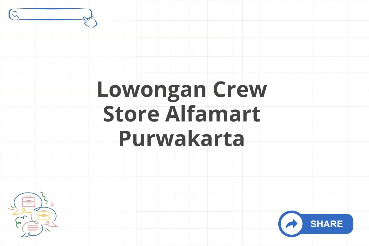 Lowongan Crew Store Alfamart Purwakarta