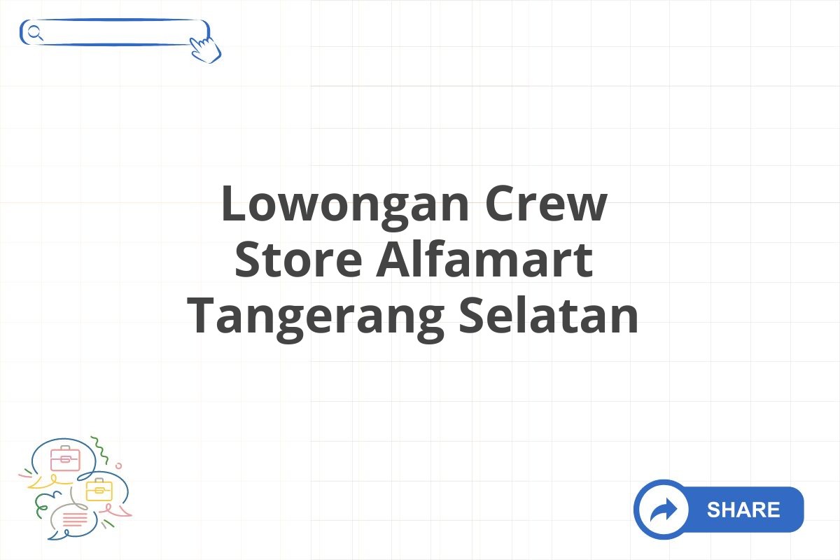 Lowongan Crew Store Alfamart Tangerang Selatan