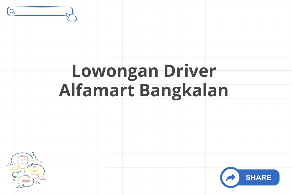 Lowongan Driver Alfamart Bangkalan