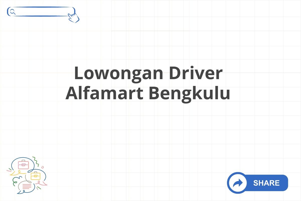 Lowongan Driver Alfamart Bengkulu