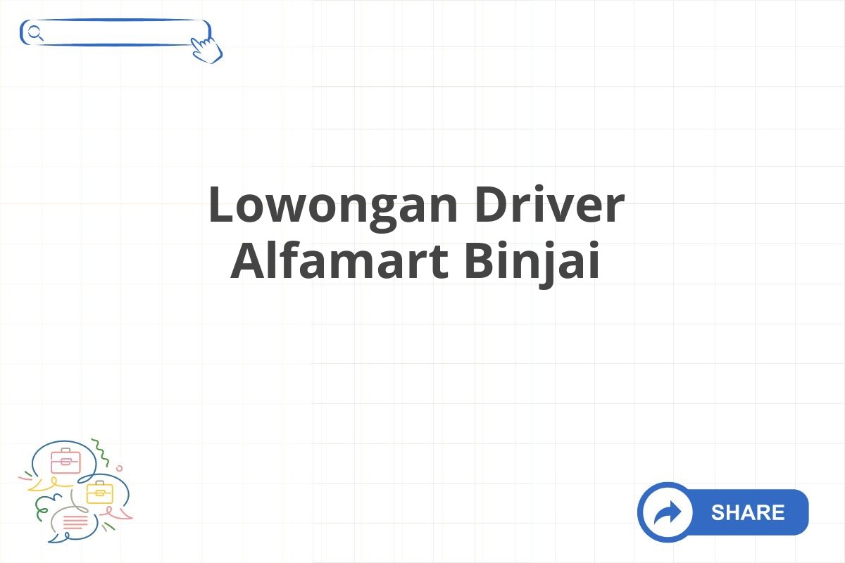 Lowongan Driver Alfamart Binjai