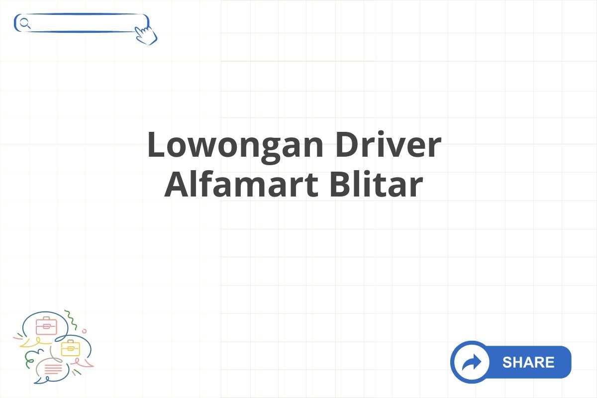 Lowongan Driver Alfamart Blitar