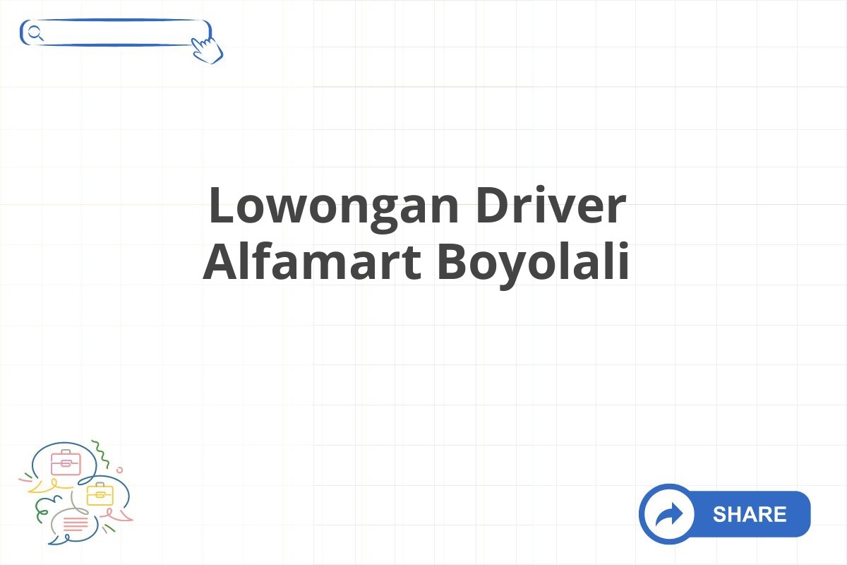 Lowongan Driver Alfamart Boyolali