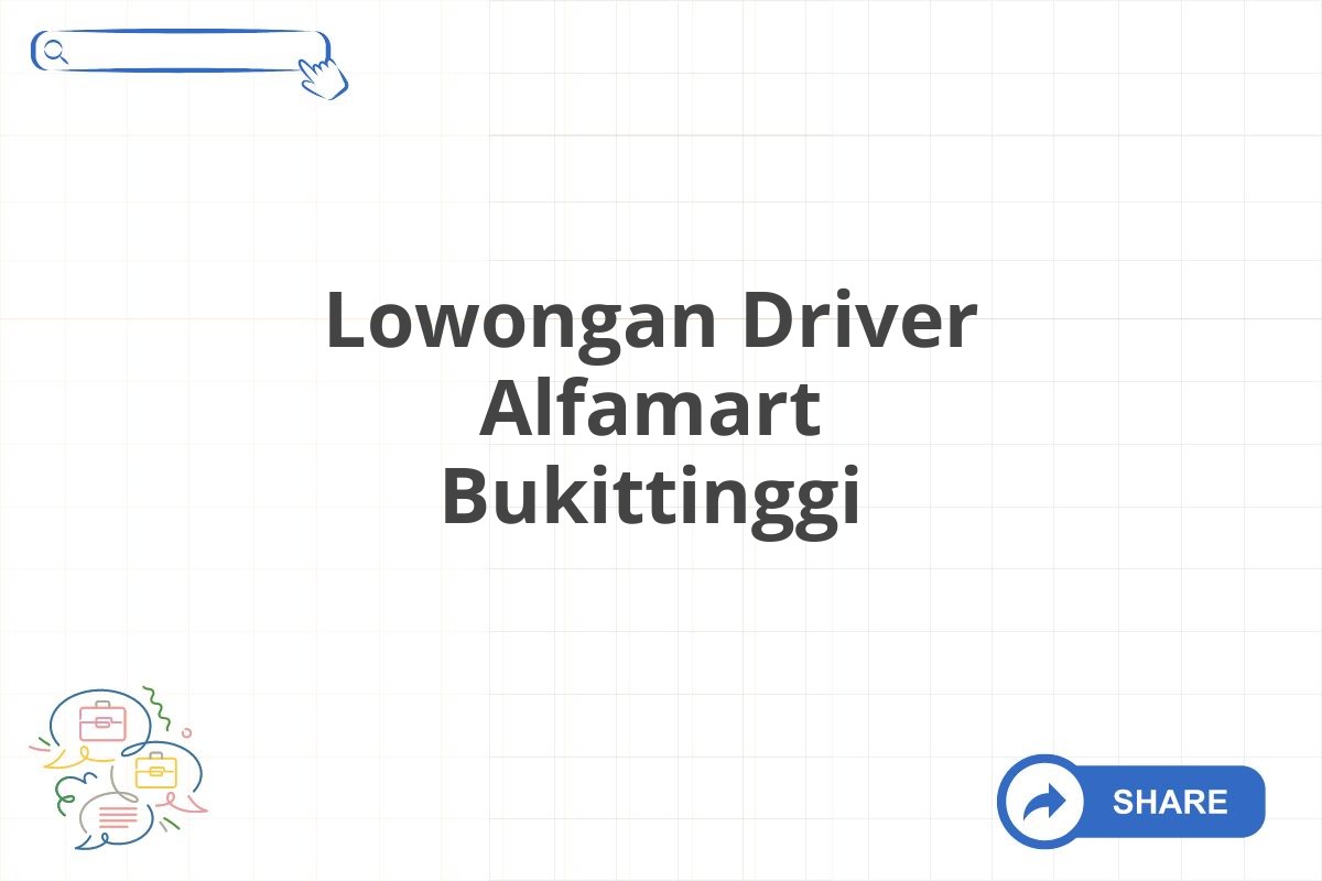 Lowongan Driver Alfamart Bukittinggi