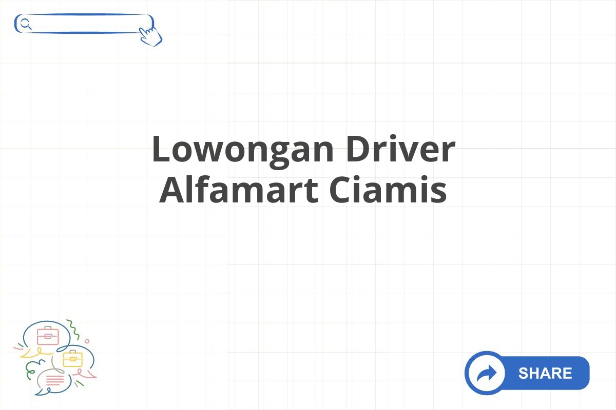 Lowongan Driver Alfamart Ciamis