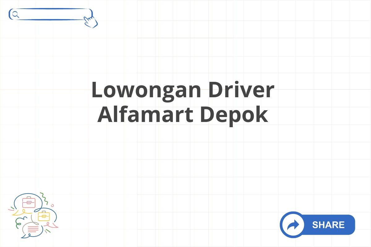 Lowongan Driver Alfamart Depok