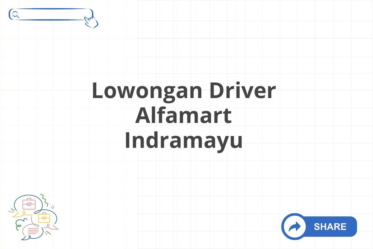 Lowongan Driver Alfamart Indramayu