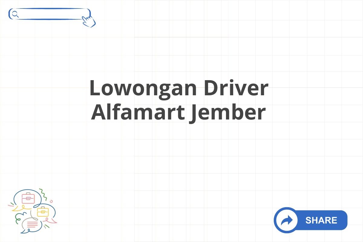 Lowongan Driver Alfamart Jember