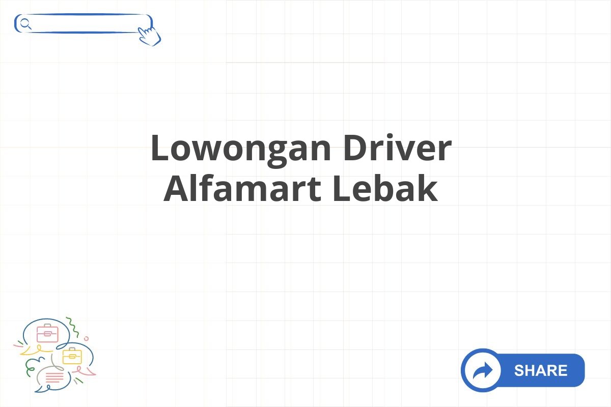 Lowongan Driver Alfamart Lebak