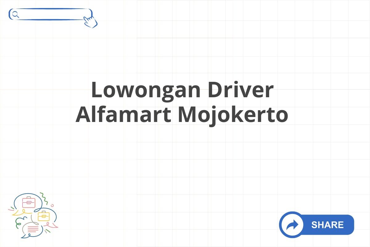 Lowongan Driver Alfamart Mojokerto