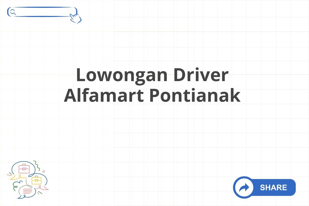 Lowongan Driver Alfamart Pontianak