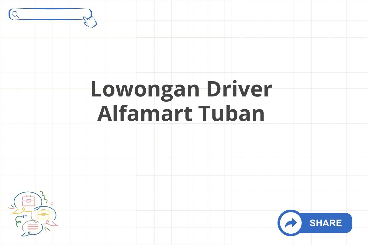 Lowongan Driver Alfamart Tuban