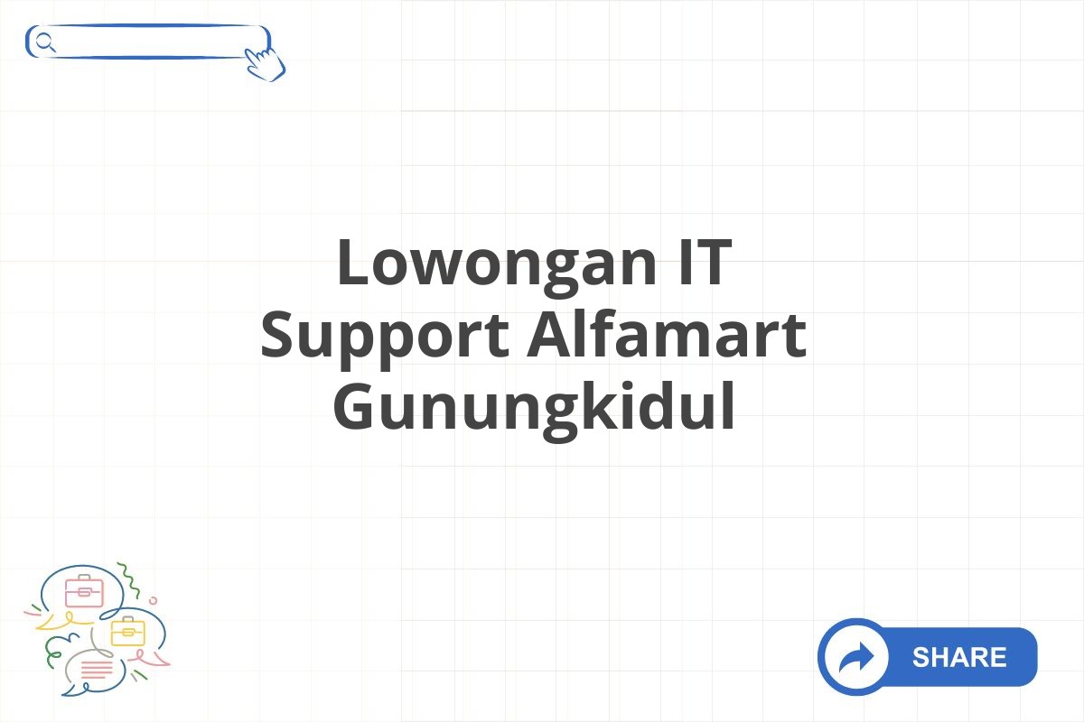 Lowongan IT Support Alfamart Gunungkidul