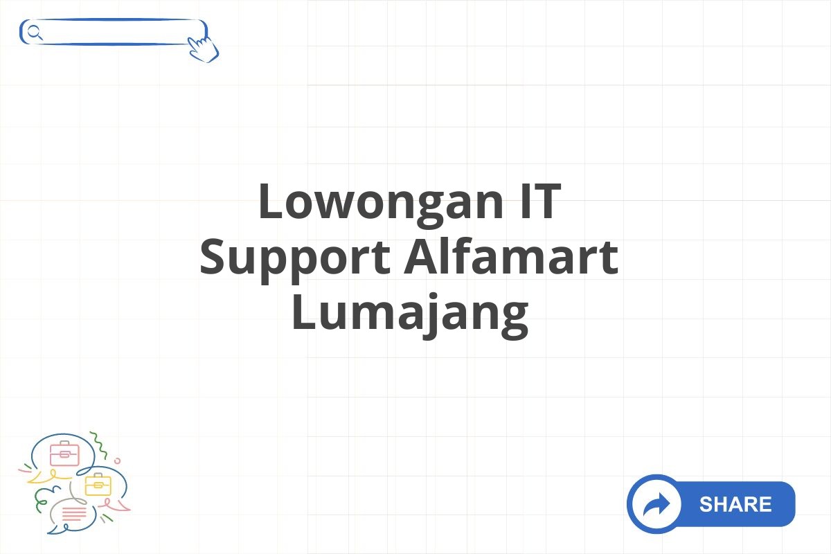 Lowongan IT Support Alfamart Lumajang