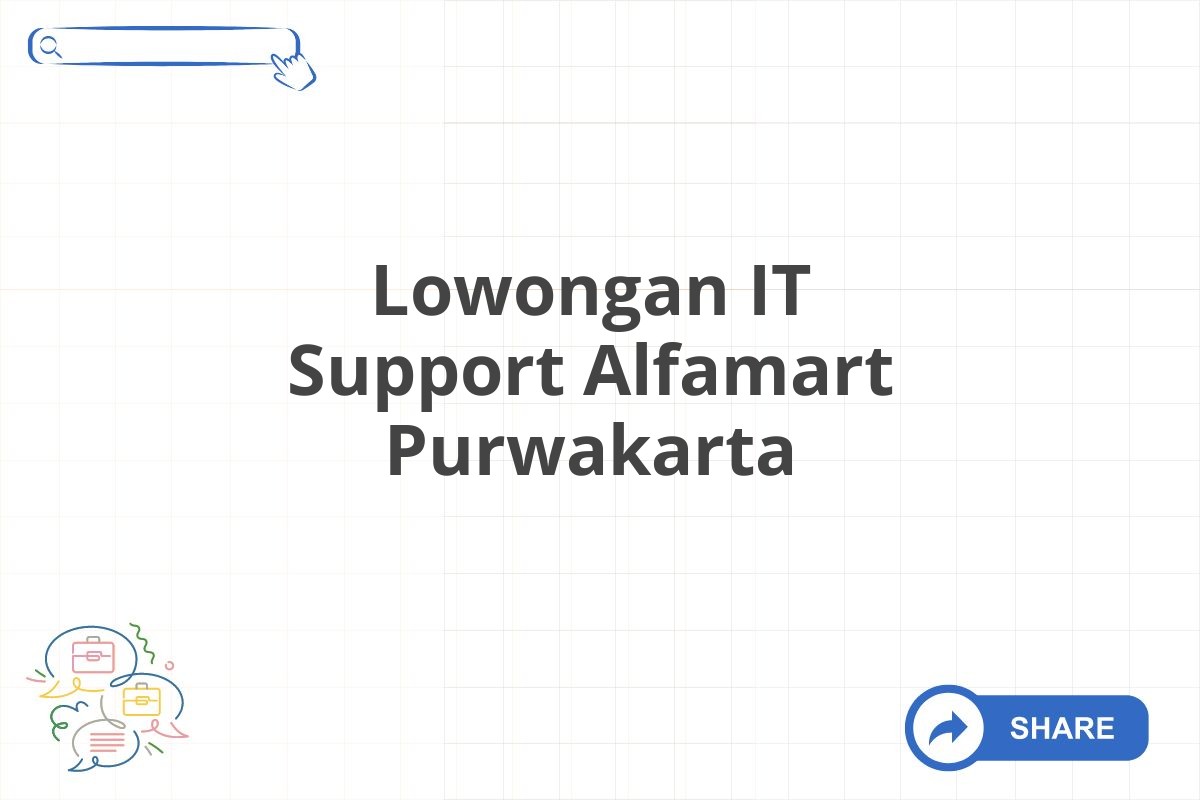 Lowongan IT Support Alfamart Purwakarta