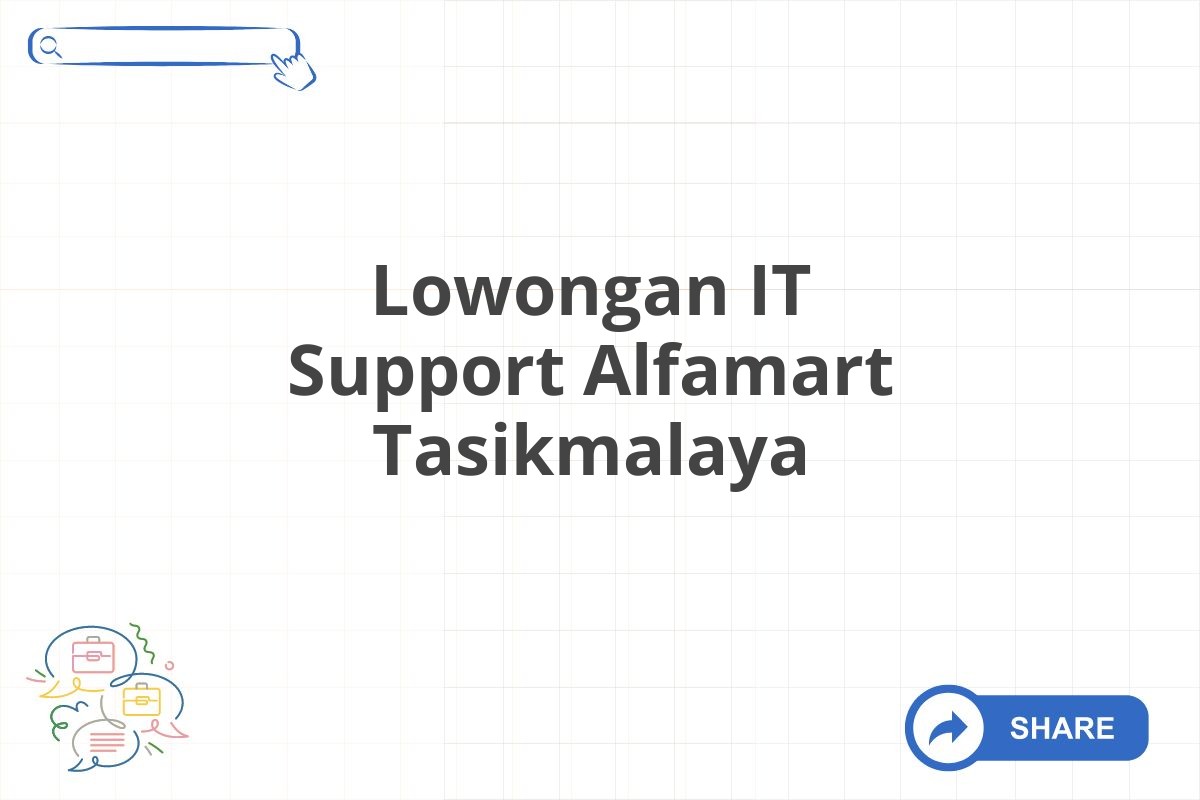 Lowongan IT Support Alfamart Tasikmalaya