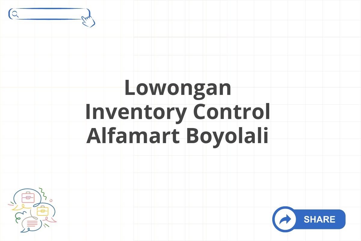 Lowongan Inventory Control Alfamart Boyolali