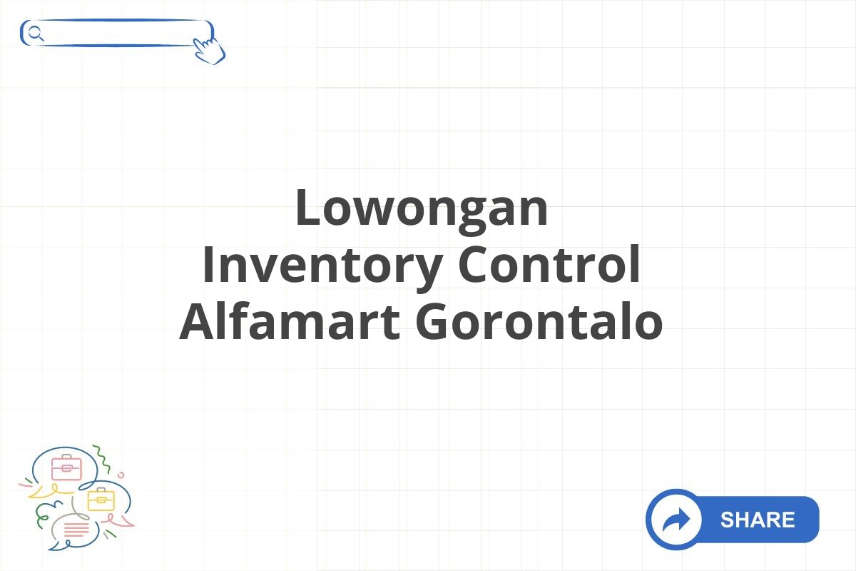 Lowongan Inventory Control Alfamart Gorontalo