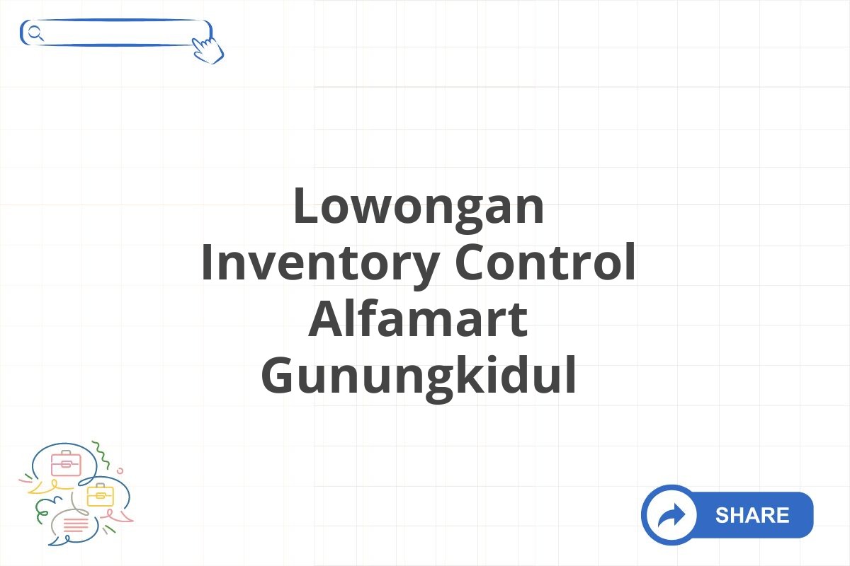 Lowongan Inventory Control Alfamart Gunungkidul