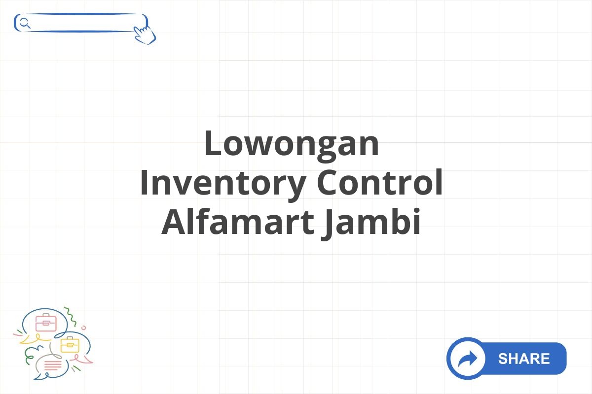 Lowongan Inventory Control Alfamart Jambi