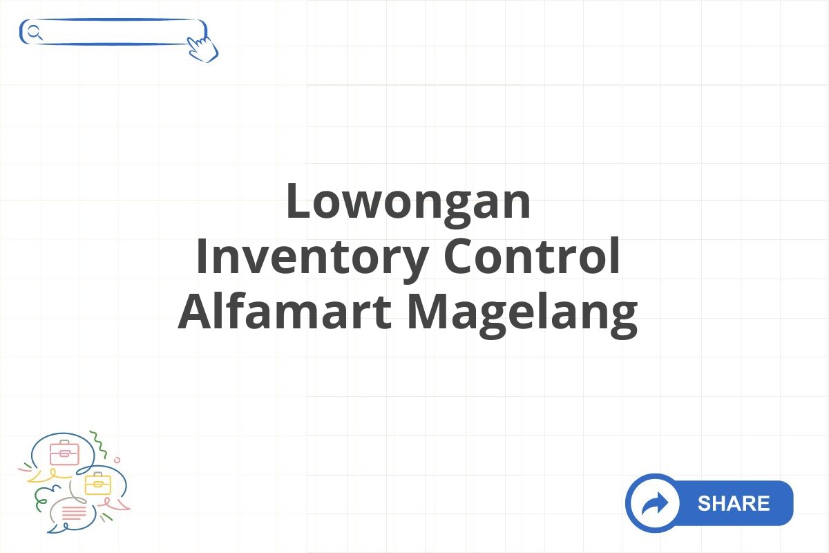 Lowongan Inventory Control Alfamart Magelang