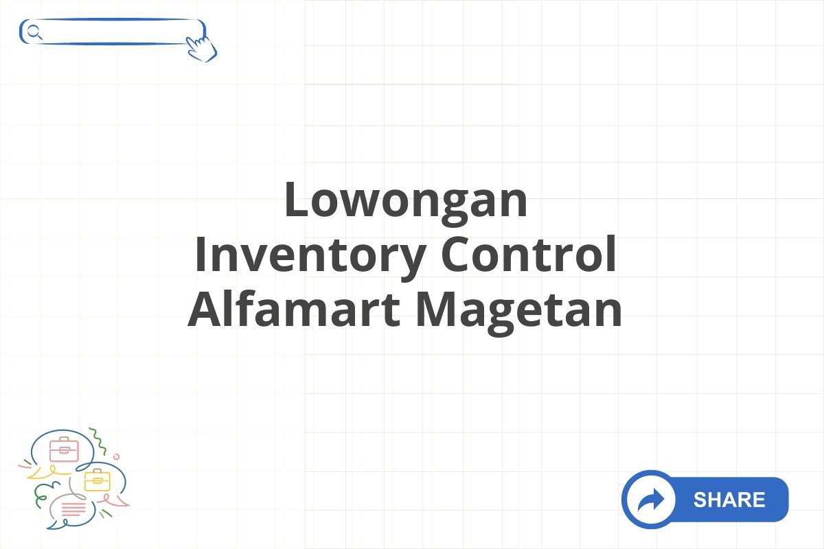 Lowongan Inventory Control Alfamart Magetan