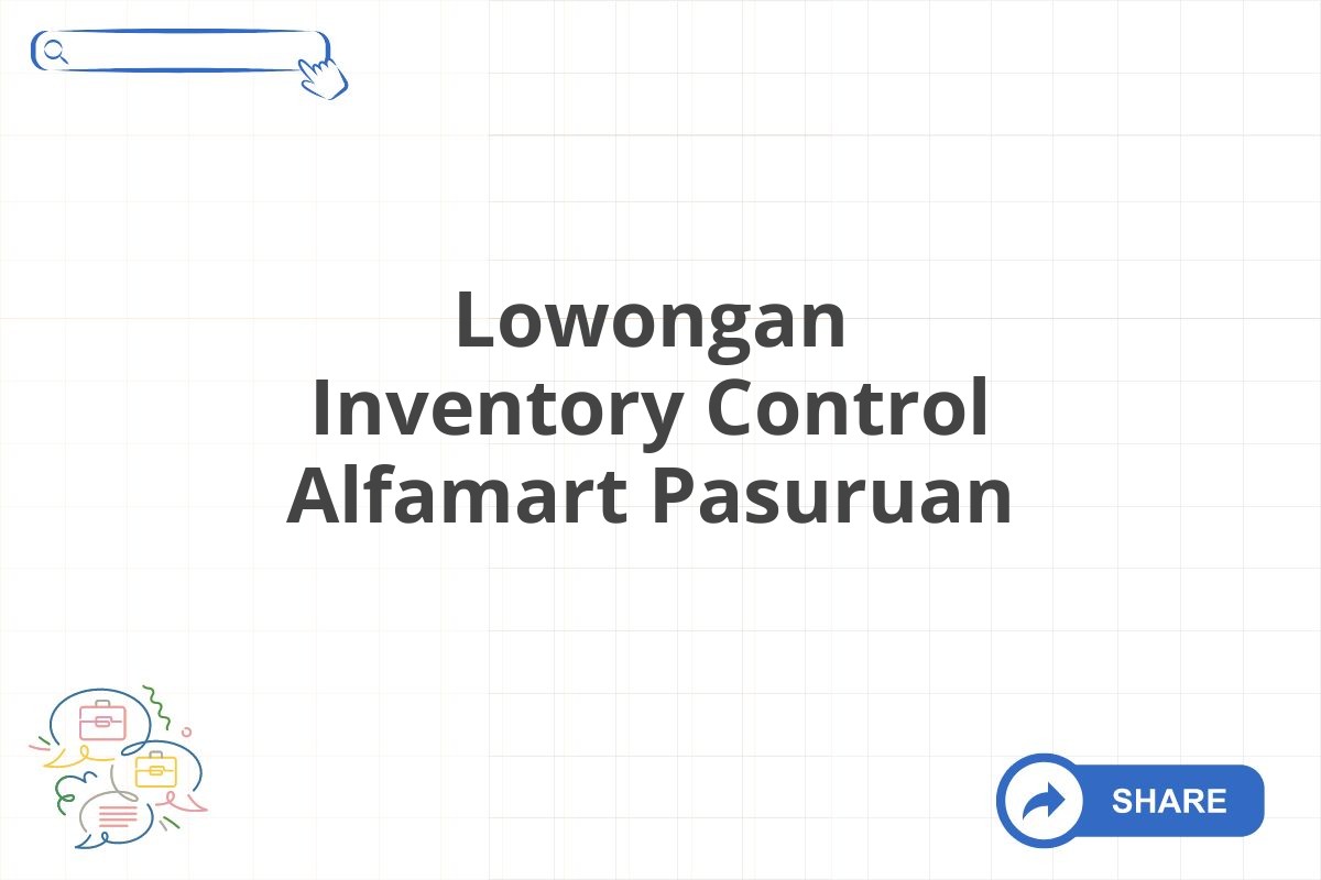 Lowongan Inventory Control Alfamart Pasuruan