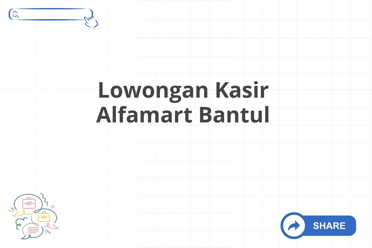 Lowongan Kasir Alfamart Bantul