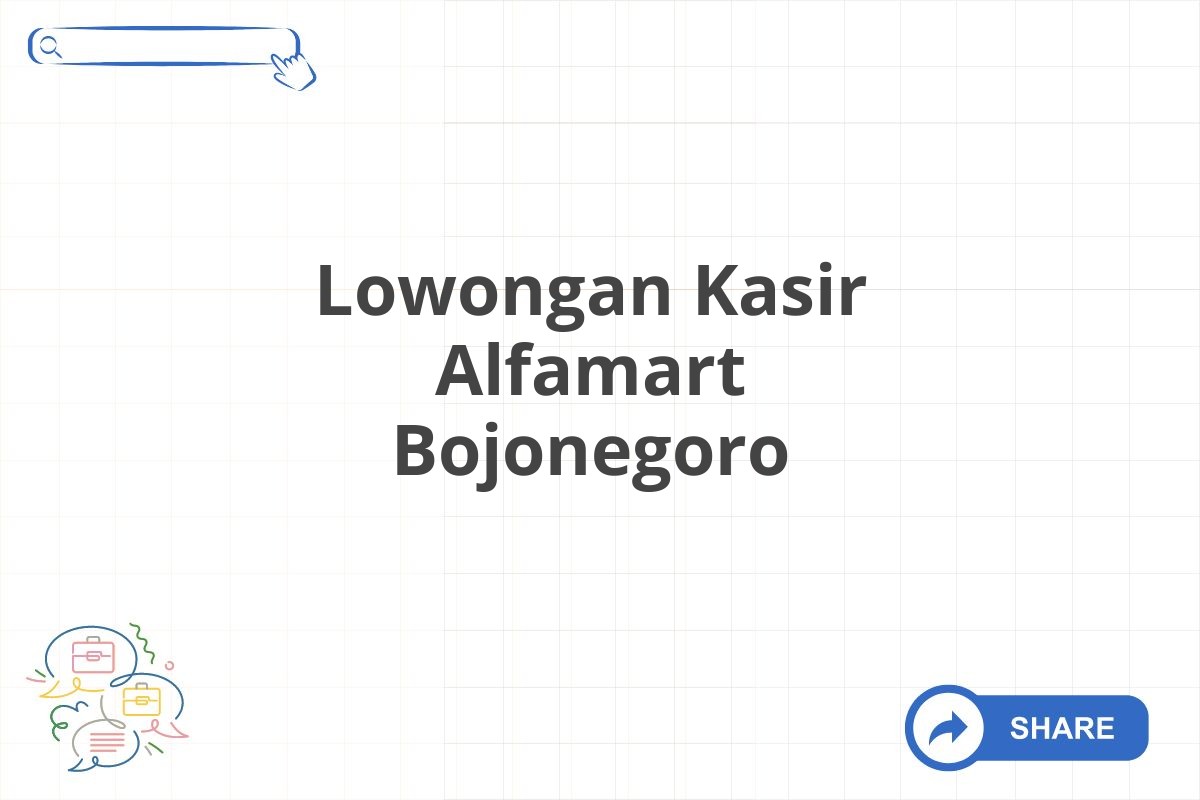 Lowongan Kasir Alfamart Bojonegoro