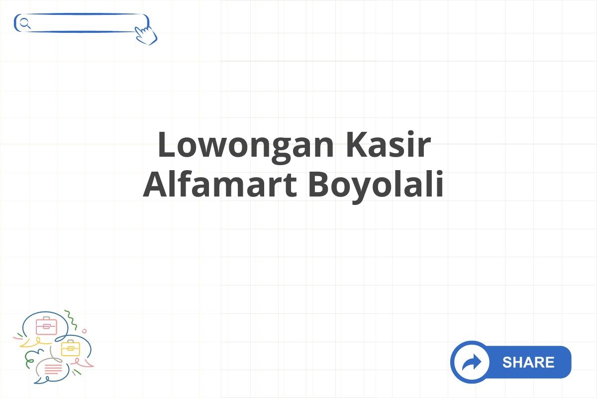 Lowongan Kasir Alfamart Boyolali