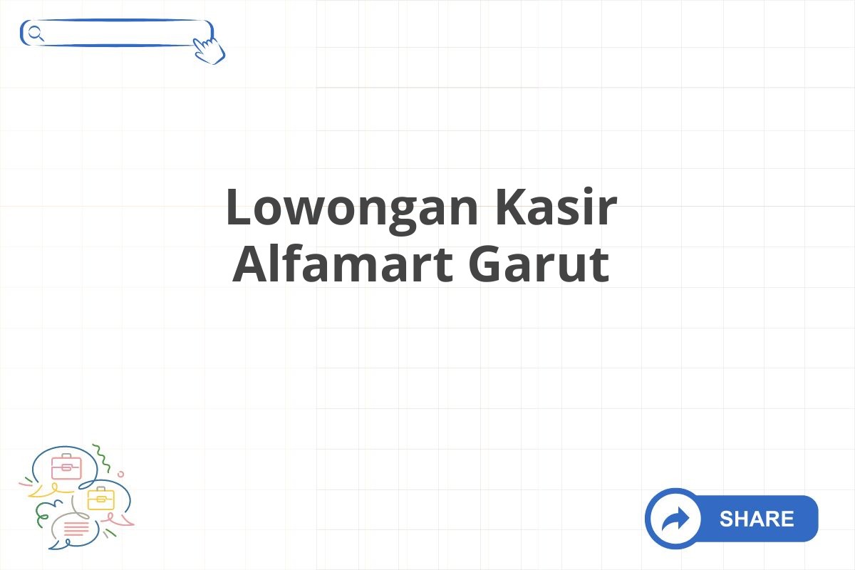 Lowongan Kasir Alfamart Garut