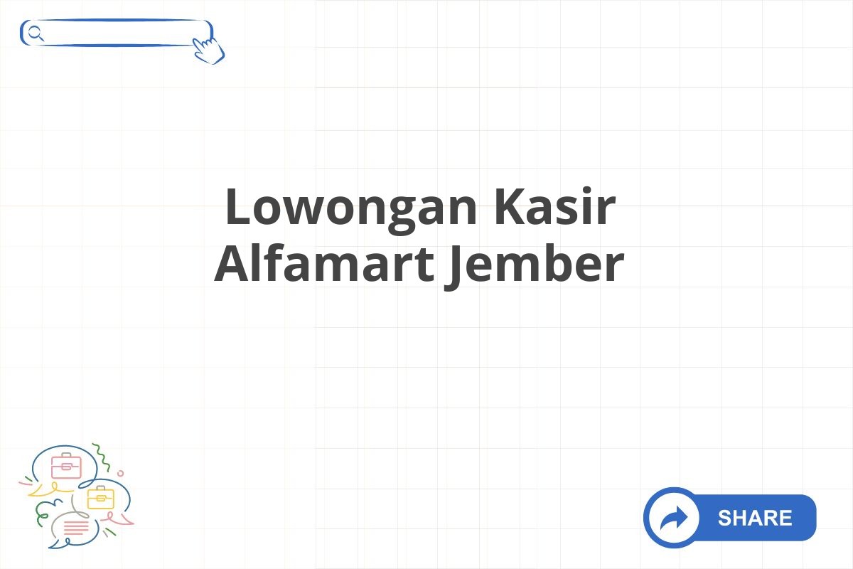 Lowongan Kasir Alfamart Jember