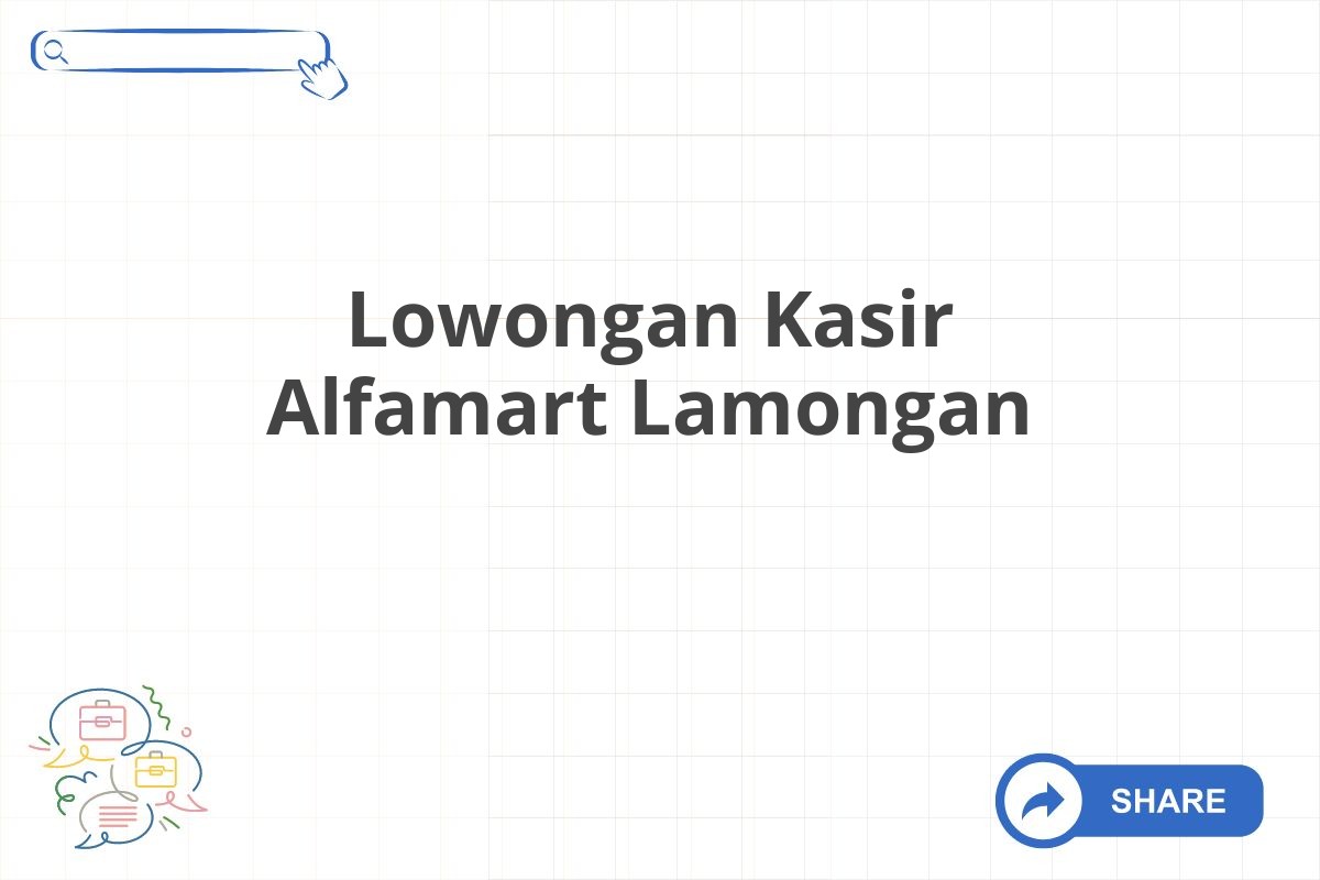 Lowongan Kasir Alfamart Lamongan