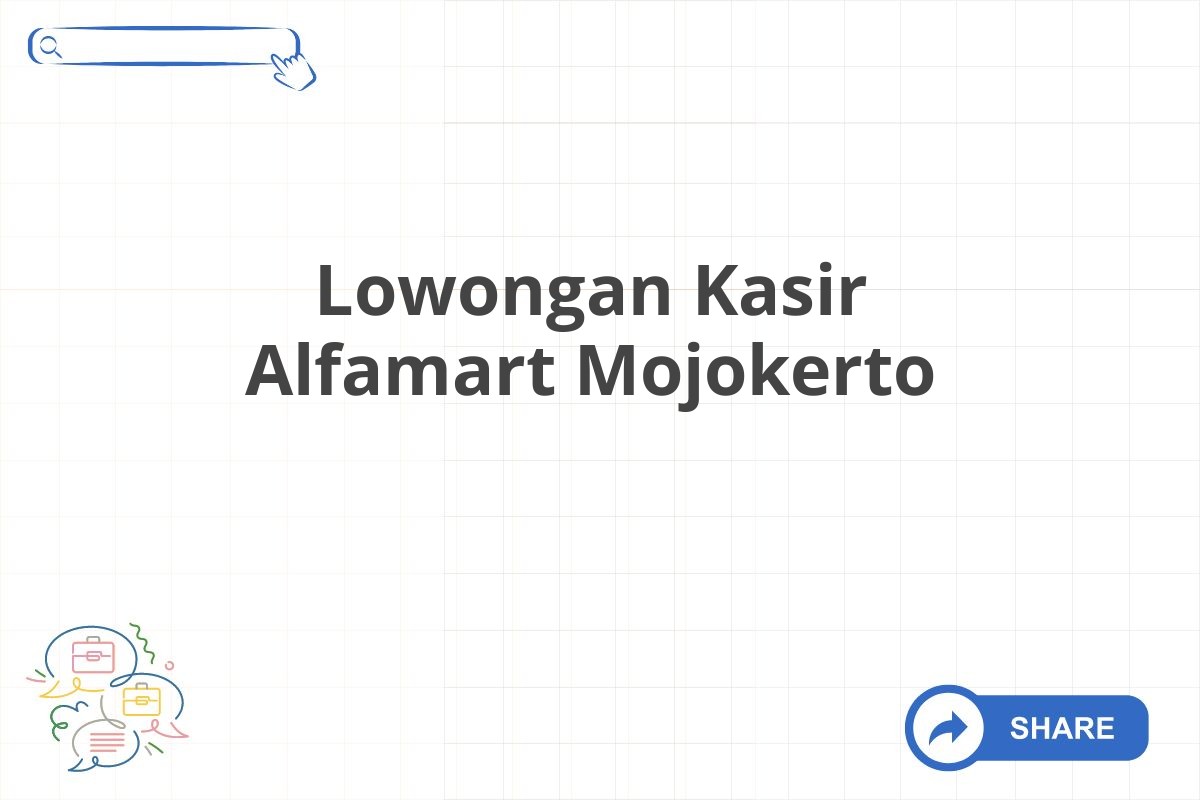 Lowongan Kasir Alfamart Mojokerto