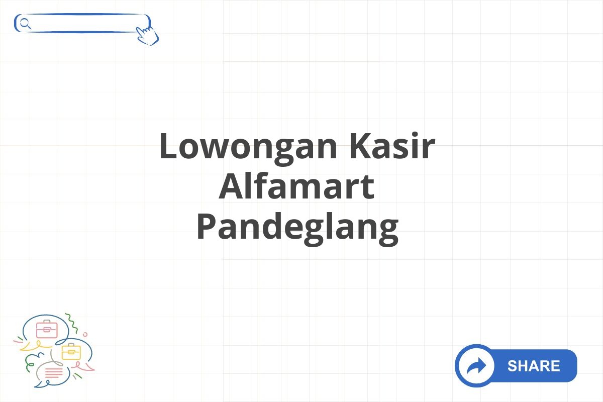 Lowongan Kasir Alfamart Pandeglang